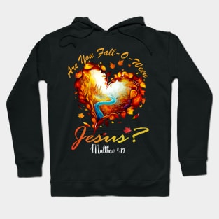 Are you Fall-O-Ween Jesus Christian Fall Halloween Hoodie